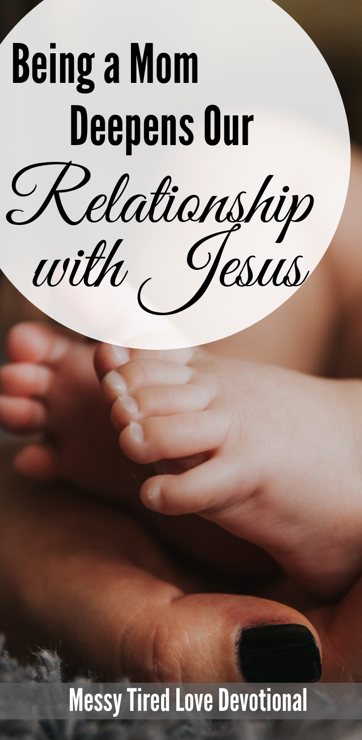 Being a Mom Deepens Our Relationship With Jesus