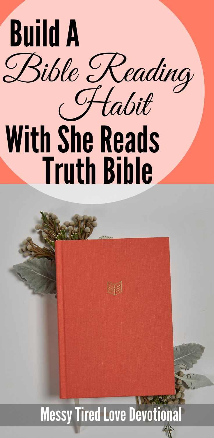 Build a Bible Reading Habit with She Reads Truth Bible