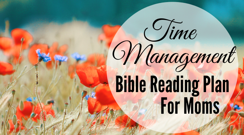 Time Management Bible Reading Plan For Moms